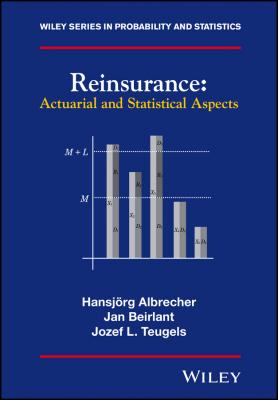 Reinsurance. Actuarial and Statistical Aspects - Jan  Beirlant 
