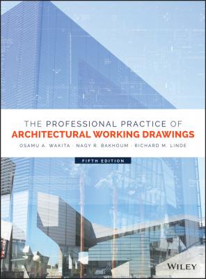 The Professional Practice of Architectural Working Drawings - Osamu Wakita A. 