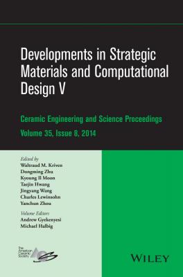 Developments in Strategic Materials and Computational Design V - Dongming Zhu 