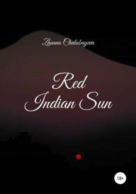 Red Indian Sun - Zhanna Chalabayeva 
