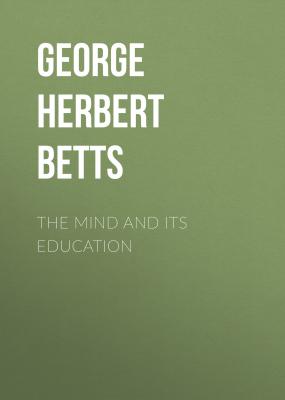 The Mind and Its Education - George Herbert Betts 
