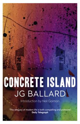 Concrete Island - J. G. Ballard 