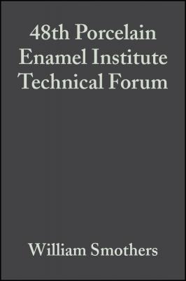48th Porcelain Enamel Institute Technical Forum - William Smothers J. 
