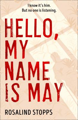 Hello, My Name is May - Rosalind Stopps 