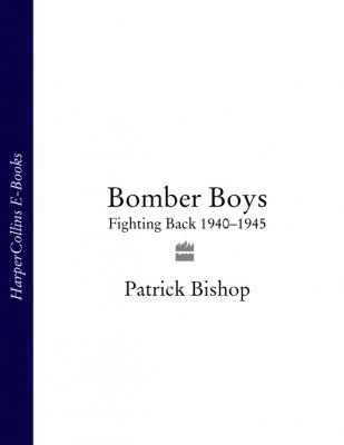 Bomber Boys - Patrick  Bishop 