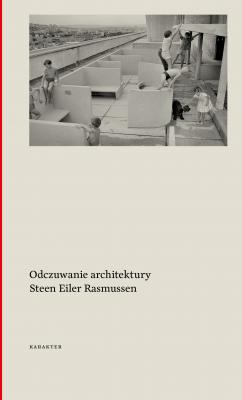 Odczuwanie architektury - Steen Eiler  Rasmussen 