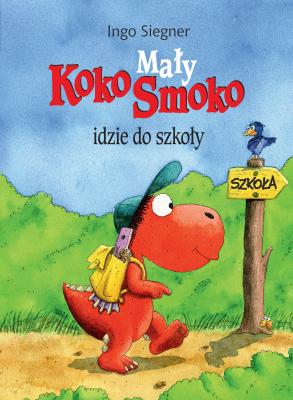 Mały Koko Smoko idzie do szkoły - Ingo Siegner 