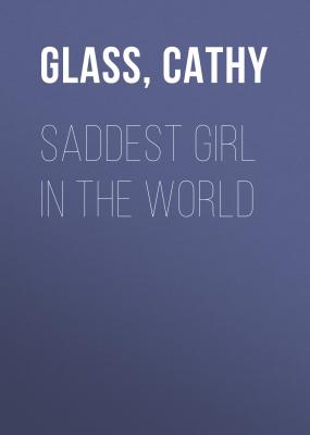 Saddest Girl in the World - Cathy  Glass 