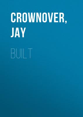 Built - Джей Крауновер 