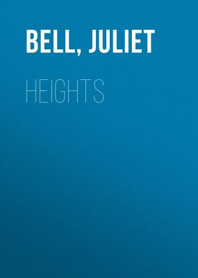 Heights - Juliet  Bell 