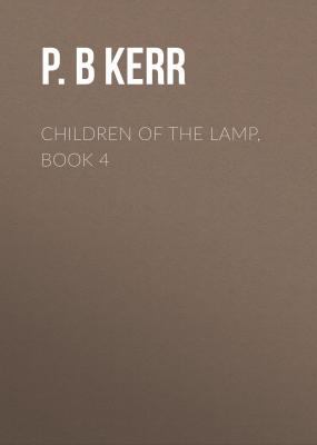 Children of the Lamp, Book 4 - P.B Kerr 