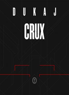 Crux - Jacek Dukaj 