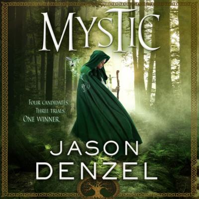 Mystic - Jason Denzel The Mystic Trilogy