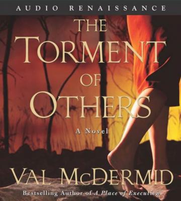 Torment of Others - Val  McDermid Dr. Tony Hill & Carol Jordan Mysteries