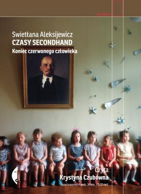 Czasy secondhand - Swietłana Aleksijewicz Reportaż