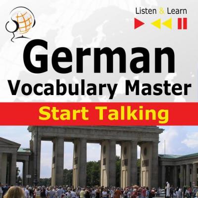 German Vocabulary Master: Start Talking 30 Topics at Elementary Level: A1-A2 – Listen & Learn - Dorota Guzik 