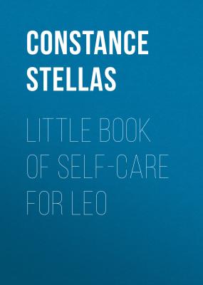 Little Book of Self-Care for Leo - Constance Stellas Astrology Self-Care