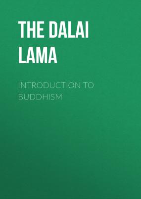 Introduction to Buddhism - The Dalai Lama Core Teachings of Dalai Lama