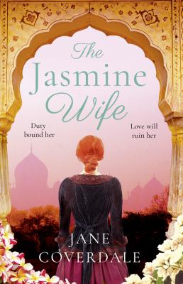 The Jasmine Wife: A sweeping epic historical romance novel for women - Jane Coverdale 