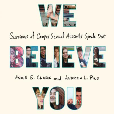 We Believe You - Annie E. Clark 