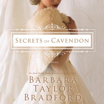 Secrets of Cavendon - Barbara Taylor Bradford Cavendon Hall