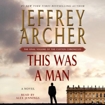 This Was a Man - Jeffrey  Archer The Clifton Chronicles