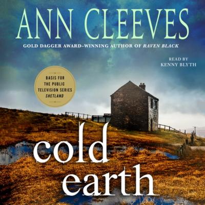Cold Earth - Ann Cleeves Shetland Island Mysteries