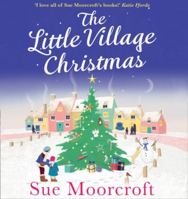 Little Village Christmas - Sue Moorcroft 