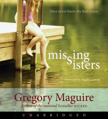 Missing Sisters - Gregory  Maguire 