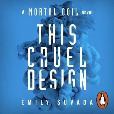 This Cruel Design - Emily Suvada This Mortal Coil