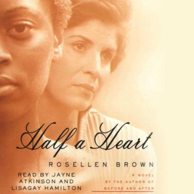 Half A Heart - Rosellen  Brown 