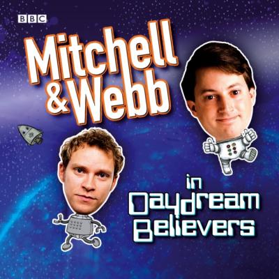Mitchell & Webb In Daydream Believers - Дэвид Митчелл 