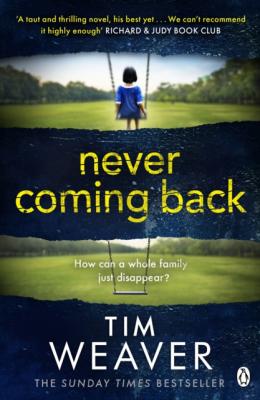 Never Coming Back - Tim Weaver David Raker Missing Persons