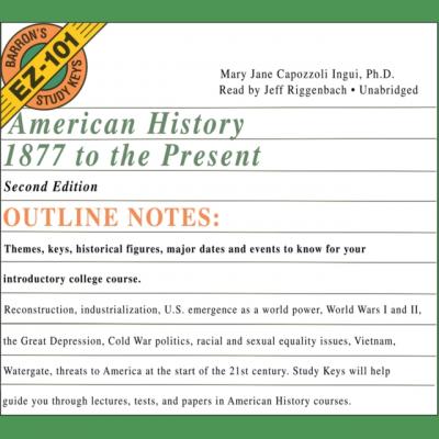 American History, 1877 to the Present, Second Edition - Mary Jane Capozzoli Ingui Barron's EZ-101 Study Keys