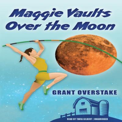 Maggie Vaults Over the Moon - Grant Overstake 