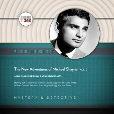 New Adventures of Michael Shayne, Vol. 2 - Hollywood 360 The Classic Radio Collection