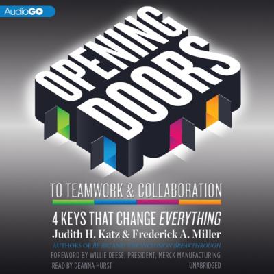Opening Doors to Teamwork and Collaboration - Judith H. Katz 