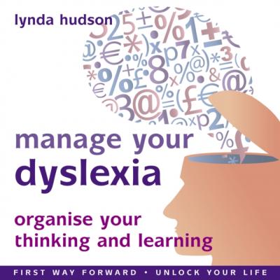 Manage your Dyslexia - Lynda Hudson 