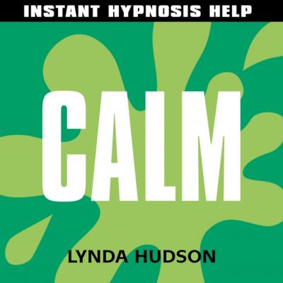 Calm - Lynda Hudson Instant Hypnosis Help