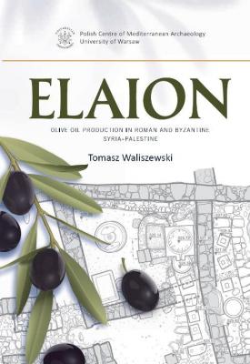 Elaion - Tomasz Waliszewski PAM Monograph Series