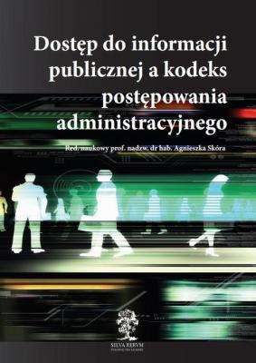 DostÄ™p do informacji publicznej a kodeks postÄ™powania administracyjnego - Agnieszka SkÃ³ra 