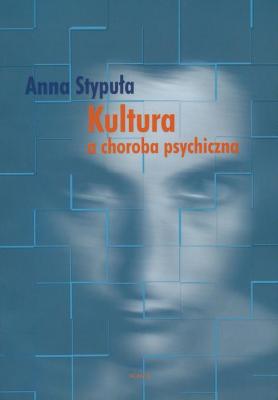 Kultura a choroba psychiczna - Anna StypuÅ‚a 