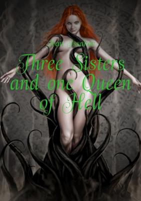 Three Sisters and one Queen of Hell - Ivan Issakov 