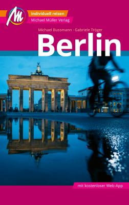 Berlin MM-City ReisefÃ¼hrer Michael MÃ¼ller Verlag - Michael  Bussmann MM-City
