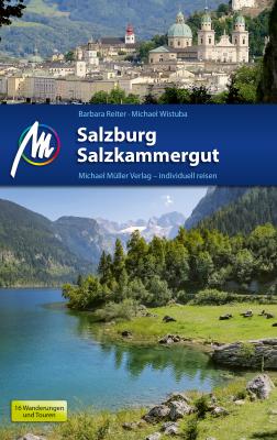 Salzburg & Salzkammergut Reiseführer Michael Müller Verlag - Barbara  Reiter MM-Reiseführer