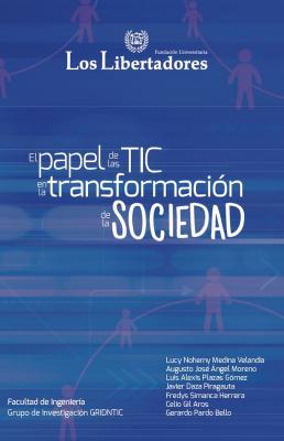 El papel de las TIC en la transformación de la sociedad - Lucy  Medina 