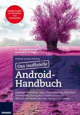 Das inoffizielle Android-Handbuch - Andreas Itzchak  Rehberg Android