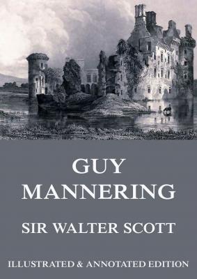 Guy Mannering - Вальтер Скотт 