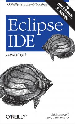Eclipse IDE kurz & gut - Ed  Burnette 