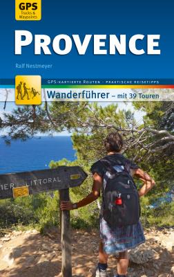 Provence Wanderführer Michael Müller Verlag - Ralf  Nestmeyer MM-Wandern
